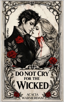 Do not Cry for the Wicked