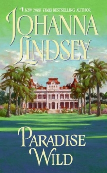 Paradise Wild: A Rogue, a Beauty Seeking Revenge, and a Blistering Fire in Tropical Hawaii