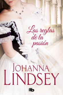Las reglas de la pasión (Spanish Edition)