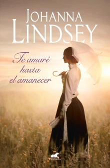 Te amaré hasta el amanecer (Spanish Edition)