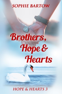 Brothers, Hope & Hearts: A Swan Harbor Story