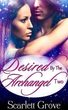 Desired By The Archangel: Book Two