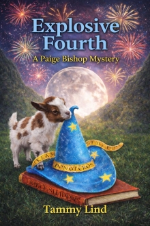 Explosive Fourth: A Paige Bishop Cozy Mystery (Paige Bishop Mysteries Book 2)