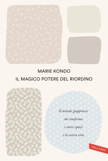Il magico potere del riordino: Il metodo giapponese che trasforma i vostri spazi e la vostra vita (Italian Edition)