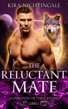 The Reluctant Mate: (Spanish Edition)