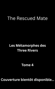 The Rescued Mate: Les Métamorphes des Three Rivers (French Edition)