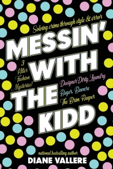 Messin' With The Kidd: Samantha Kidd Style & Error Mysteries Box Set #1-3 (Killer Fashion Omnibus)