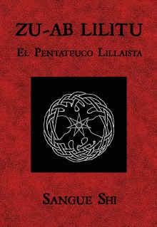 ZU-AB LILITU: El Pentateuco Lillaista