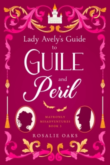 Lady Avely's Guide to Guile and Peril