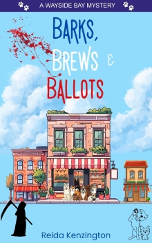 Barks, Brews & Ballots: A Wayside Bay Mystery - Book 5 of the House Call Dog Groomer Series (A Wayside Bay Mystery - The House Call Dog Groomer Series)