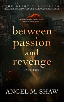 Between Passion and Revenge: Part Two
