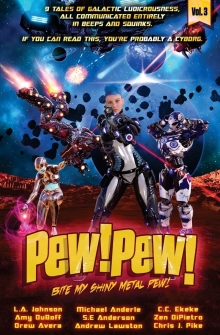 Pew! Pew! Volume 3: Bite My Shiny Metal Pew!
