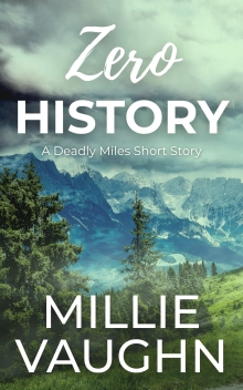 Zero History: A Deadly Miles Short Story