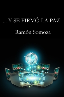 ...Y se firmó la paz (Spanish Edition)