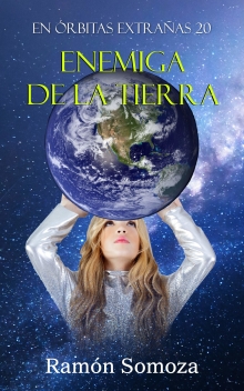 Enemiga de la Tierra (Spanish Edition)