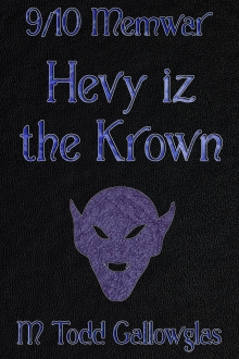 9/10 Memwar: Hevy iz the Krown