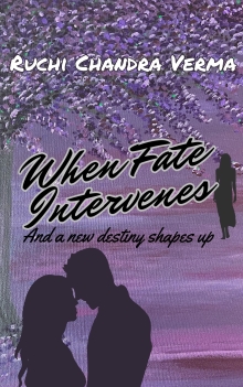 When Fate Intervenes: And a new destiny shapes up