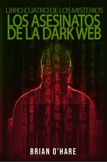 Los Asesinatos de la Dark Web: Libro 4 de los Misterios del Inspector Sheehan (The Inspector Sheehan Mysteries. Book 4) (Spanish Edition)