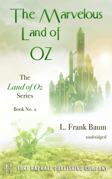 The Marvelous Land of Oz - Unabridged