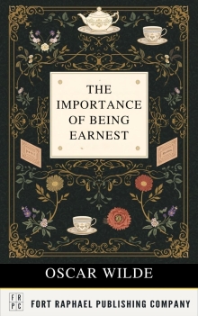 The Importance of Being Earnest - Unabridged