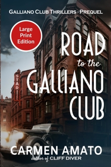Road to the Galliano Club Large Print Edition: Prequel to the Galliano Club historical fiction series (Galliano Club trilogy)