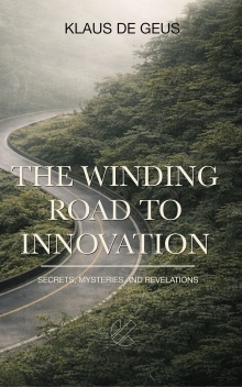 The winding road to innovation: secrets, mysteries and revelations