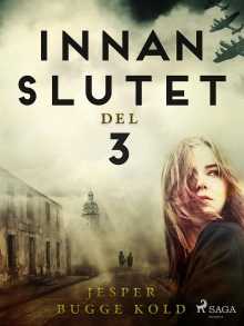 Innan slutet del 3 (Swedish Edition)