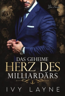 Das Geheime Herz des Milliardärs: Liebesroman (Die Winters Saga 1) (German Edition)