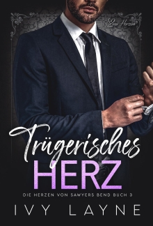 Trügerisches Herz: Liebesroman (Die Herzen von Sawyers Bend 3) (German Edition)