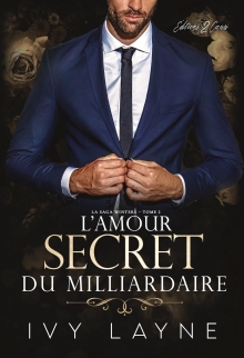 L’Amour Secret du Milliardaire: Roman d'amour milliardaire (La Saga Winters t. 2) (French Edition)