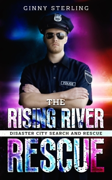 The Rising River Rescue: A Disaster City Search and Rescue Short Story (Disaster City Rescue Novellas)