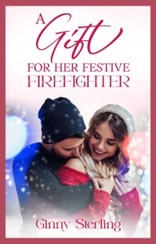 A Gift for her Festive Firefighter