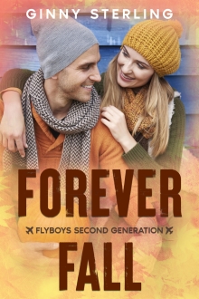 Forever Fall: A Spooky, Sweet, and Heartwarming Small-Town Autumn Romance (Flyboys - A Second Generation Collection)