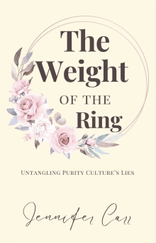 The Weight of the Ring: Untangling Purity Culture's Lies