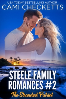 The Stranded Patriot (Steele Family Romance Book 2)