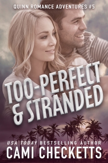 Too-Perfect & Stranded