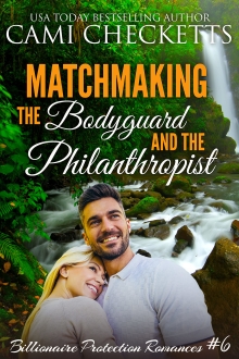 Matchmaking the Bodyguard and the Philanthropist