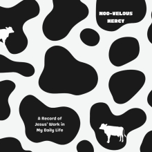 Moo-velous Mercy: A Record of Jesus' Work in My Daily Life
