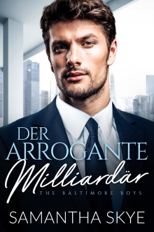Der arrogante Milliardär (German Edition)