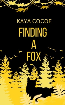Finding a Fox (Written by Kaya Cocoe: Stories that give.)