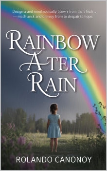 Rainbow After Rain: A Journey of Hope and Discovery Through Life


s Storms