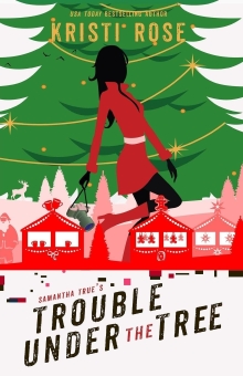 Samantha True's Trouble Under the Tree: Special Edition (Decorated Edges)