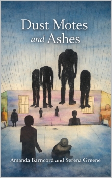 DUST MOTES AND ASHES