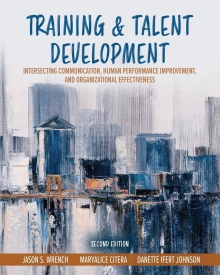 Training AND Talent Development: Intersecting Communication, Human Performance Improvement, and Organizational Effectiveness