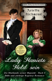 Lady Harriets Held sein: Süße und züchtige Regency-Romanze (Die Bluthunde seiner Majestät 4) (German Edition)