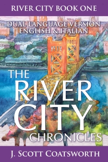 The River City Chronicles: Dual Language Edition English/Italian (Italian Edition)