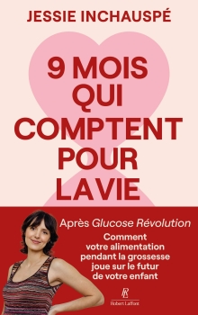 Neuf mois qui comptent pour la vie (French Edition)