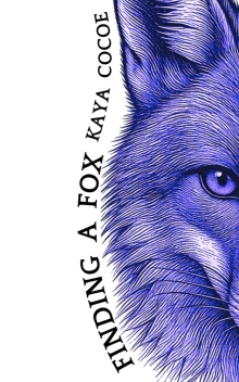 Finding a Fox (Written by Kaya Cocoe: Stories that give.)