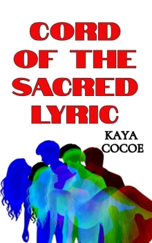 Cord of the Sacred Lyric: A short romantic story with adventure in a cozy fantasy (Written by Kaya Cocoe: Stories that give.)