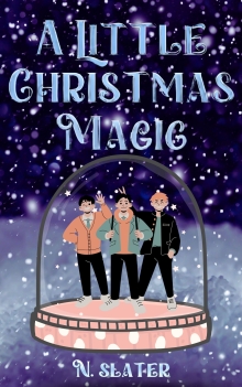 A Little Christmas Magic (Holiday Shenanigans)